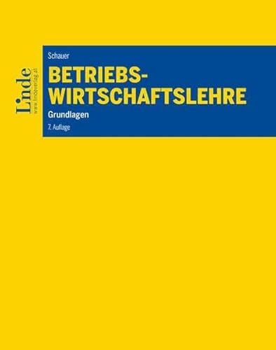 Betriebswirtschaftslehre: Grundlagen (Linde Lehrbuch) von Linde Verlag Ges.m.b.H.
