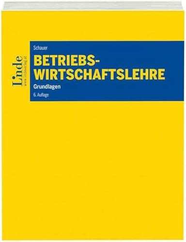 Betriebswirtschaftslehre: Grundlagen (Linde Lehrbuch)