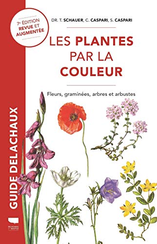 Plantes par la couleur: Fleurs, graminées, arbres et arbustes