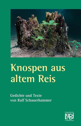 Knospen aus altem Reis: Gedichte und Texte von Engelsdorfer Verlag