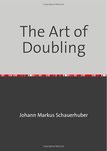 The Art of Doubling The Art of Doubling von epubli