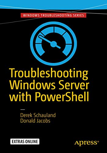 Troubleshooting Windows Server with PowerShell von Apress