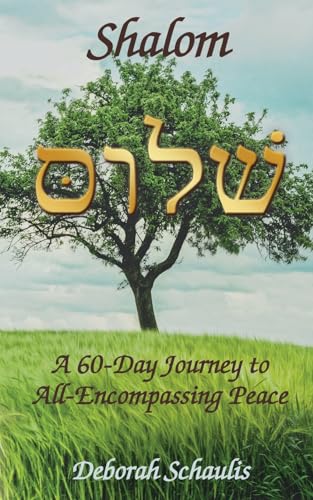 Shalom: A 60-Day Journey to All-Encompassing Peace von Indy Pub