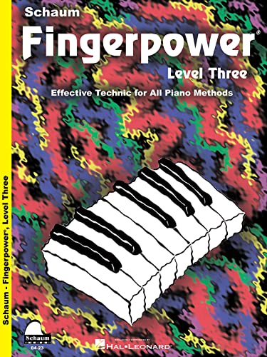 Fingerpower - Level Three: Effective Technic for All Piano Methods: Level 3 Fingerpower - Level Three: Effective Technic for All Piano Methods: Level 3