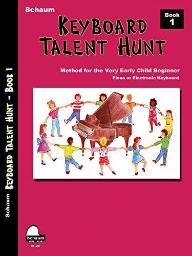 Keyboard Talent Hunt: Book 1 Pre-Primer Level (Schaum Publications, Band 1): Book One : For the Very Early Child Beginner at Piano or Electronic Keyboard (Schaum Publications, 1, Band 1)