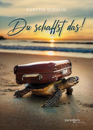 Du schaffst das!: Ein kleiner Mutmacher für alle, die gerade vor den kleinen und großen Hürden des Lebens stehen. von Parzellers Buchverlag & Werbemittel GmbH & Co. KG