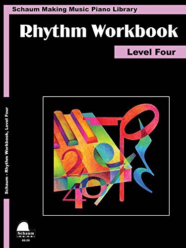 Rhythm Workbook: Level 4 (Schaum Publications Rhythm Workbook) von Schaum Publications