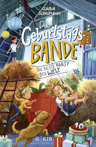 Die Geburtstagsbande. Die beste Party der Welt: Kinderbuch voller Spaß, Zusammenhalt und Mut │ Geschenk zum Vorlesen oder Selberlesen: Bandengeschichte mit Gute-Laune-Garantie