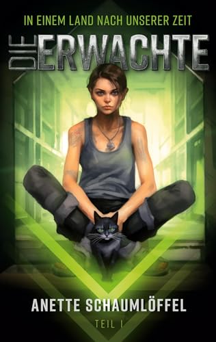 In einem Land nach unserer Zeit 1: Die Erwachte: New Adult Solarpunk│Postakopalyptischer Sci-Fi-Pageturner mit Katze