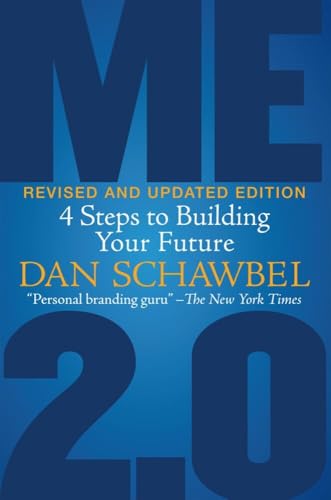 Me 2.0, Revised and Updated Edition: 4 Steps to Building Your Future