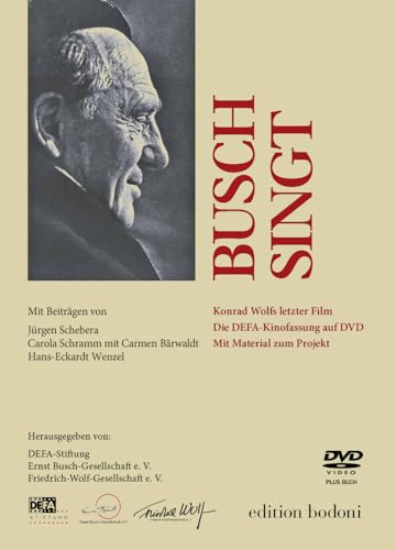 Busch singt: Konrad Wolfs letzter Film. Die DEFA-Kinofassung auf DVD. Mit Material zum Projekt. von edition bodoni