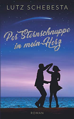 Per Sternschnuppe in mein Herz von Independently Published