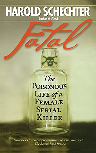 Fatal: The Poisonous Life of a Female Serial Killer von Gallery Books