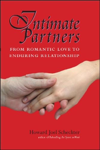 Intimate Partners: From Romantic Love to Enduring Relationship