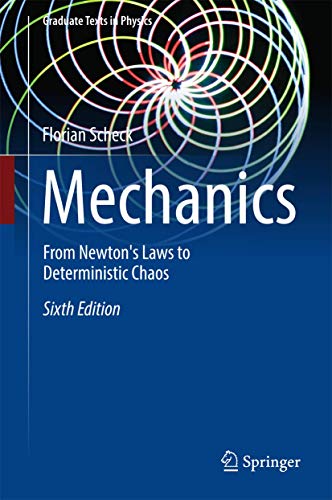 Mechanics: From Newton's Laws to Deterministic Chaos (Graduate Texts in Physics) von Springer