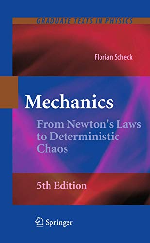 Mechanics: From Newton's Laws to Deterministic Chaos (Graduate Texts in Physics) von Springer