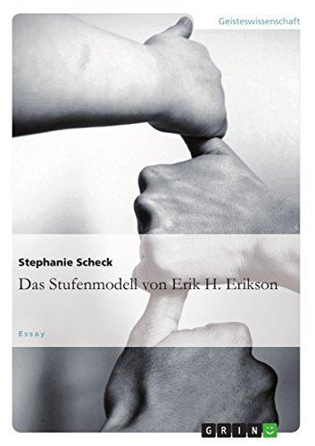 Das Stufenmodell von Erik H. Erikson: Essay von GRIN Verlag