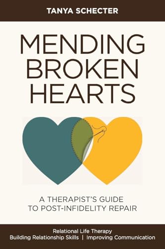 Mending Broken Hearts: A Therapist's Guide to Post-Infidelity Repair Mending Broken Hearts: A Therapist's Guide to Post-Infidelity Repair von Iguana Books
