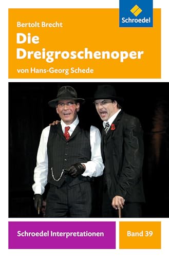 Schroedel Interpretationen: Bertolt Brecht: Die Dreigroschenoper