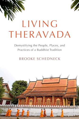 Living Theravada: Demystifying the People, Places, and Practices of a Buddhist Tradition von Shambhala