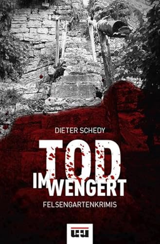 Tod im Wengert: Felsengartenkrimis