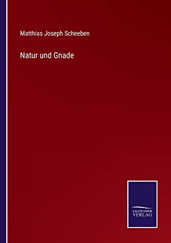 Natur und Gnade Natur und Gnade