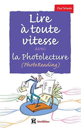 Lire à toute vitesse - 2e éd. - avec la Photolecture (PhotoReading): avec la Photolecture (PhotoReading) von INTEREDITIONS