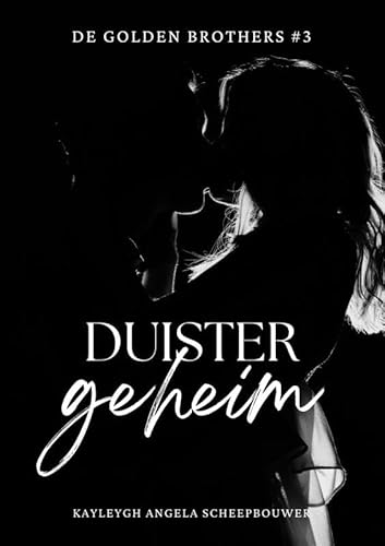 Duister Geheim: De Golden Brothers #3 von Brave New Books
