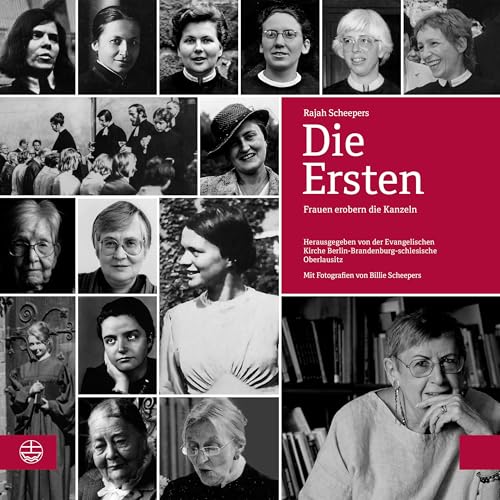 Die Ersten: Frauen erobern die Kanzeln von Evangelische Verlagsanstalt