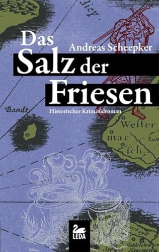 Das Salz der Friesen: Historischer Kriminalroman