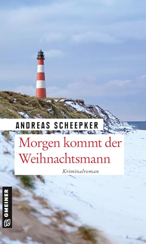 Morgen kommt der Weihnachtsmann (Kriminalromane im GMEINER-Verlag) (Hauptkommissar Roolfs/Buchhändler Johannes Fabricius) von Gmeiner Verlag