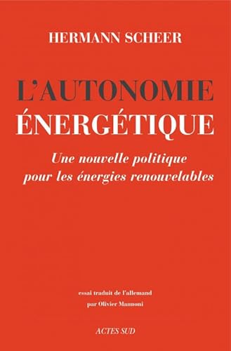 L'Autonomie énergétique: Une nouvelle politique pour les énergies renouvelables