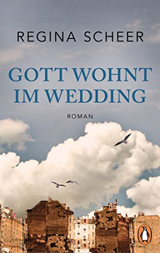 Gott wohnt im Wedding: Roman