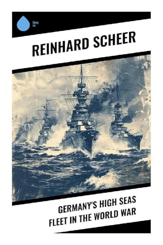 Germany's High Seas Fleet in the World War