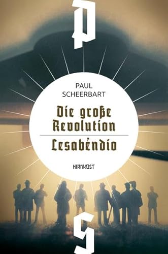 Die große Revolution / Lesábendio (Wiederentdeckte Schätze der deutschsprachigen Science Fiction) von Hirnkost
