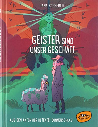 Geister sind unser Geschäft: Aus den Akten der Detektei Donnerschlag: Aus den Akten der Detektei Donnerschlag (Bd. 2)