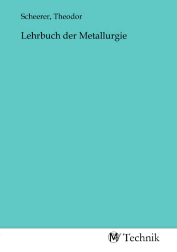 Lehrbuch der Metallurgie von MV-Technik