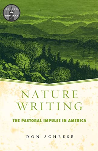 Nature Writing: The Pastoral Impulse in America (Genres in Context)