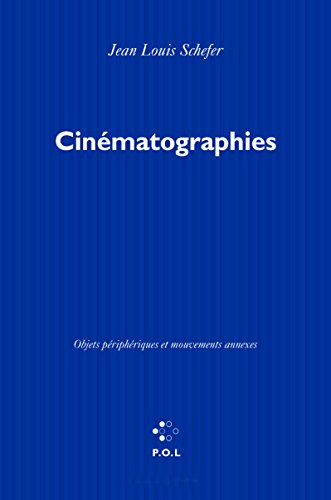 Cinematographies: Objets Peripheriques Et Mouvements Annexes