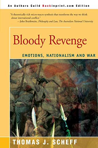 Bloody Revenge: Emotions, Nationalism and War von Backinprint.com