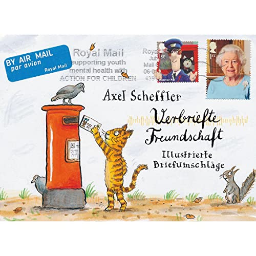 Axel Scheffler: Verbriefte Freundschaft: Illustrierte Briefumschläge