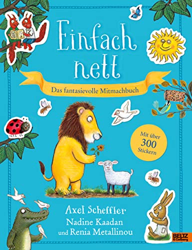 Einfach nett. Das fantasievolle Mitmachbuch: Mit über 300 Stickern Einfach nett. Das fantasievolle Mitmachbuch: Mit über 300 Stickern