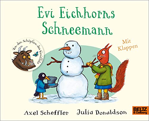 Evi Eichhorns Schneemann: Vierfarbiges Pappbilderbuch mit Klappen (Geschichten aus dem Eichenwald) von Beltz