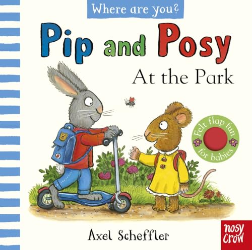 Pip and Posy, Where Are You? At the Park (A Felt Flaps Book)