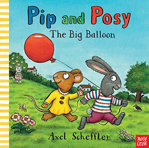 Pip and Posy: The Big Balloon von Nosy Crow Ltd