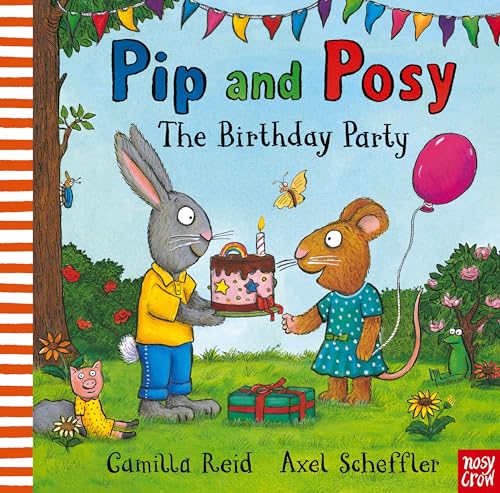 Pip and Posy: The Birthday Party von Nosy Crow