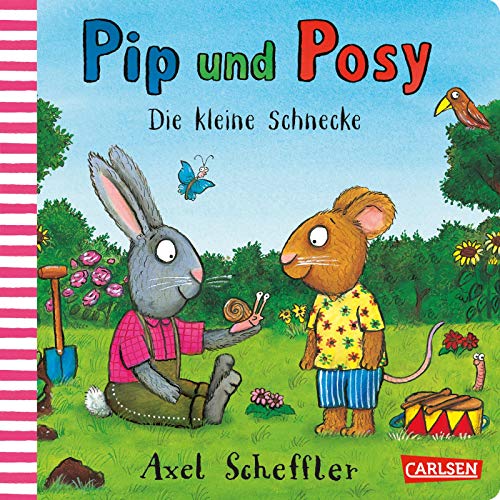 Pip und Posy: Die kleine Schnecke: Bilderbuch für Kinder ab 2 von Axel Scheffler Pip und Posy: Die kleine Schnecke: Bilderbuch für Kinder ab 2 von Axel Scheffler