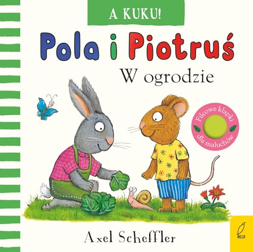 Pola i Piotruś A kuku! W ogrodzie von Wilga