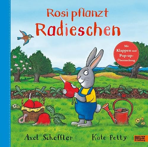 Rosi pflanzt Radieschen: Bilderbuch mit Klappen und einer Pop-up-Überraschung von Beltz & Gelberg