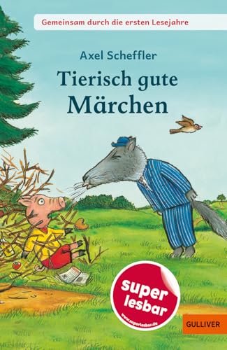 Gemeinsam durch die ersten Lesejahre. Tierisch gute Märchen: Gekürzte und bearbeitete Ausgabe (Super lesbar) von Gulliver von Beltz & Gelberg